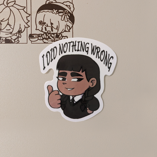 Wednesday Addams "I Did Nothing Wrong" Sticker